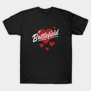 Love is a Battlefield T-Shirt